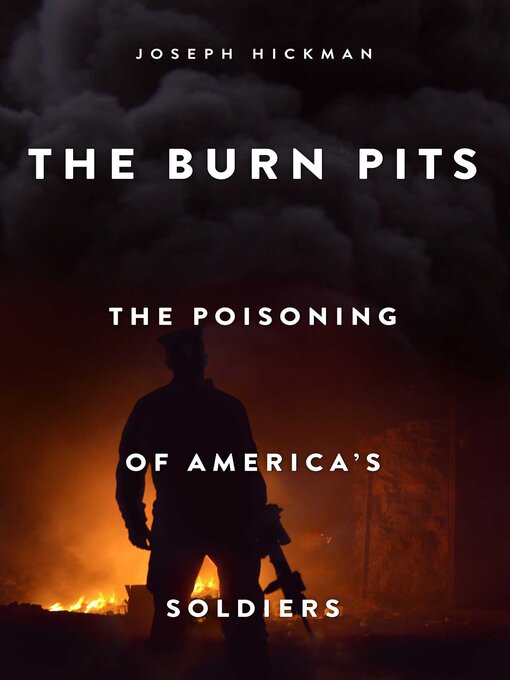 Title details for The Burn Pits by Joseph Hickman - Available